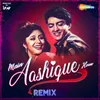 About Main Aashique Hoon (Remix) Song